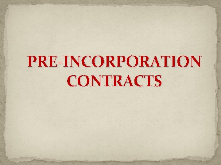 PRE-INCORPORATION CONTRACTS 