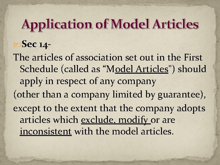 Application of Model Articles Sec 14 - The articles of association set out in