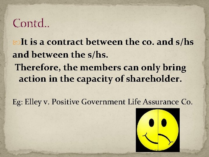 Contd. . It is a contract between the co. and s/hs and between the