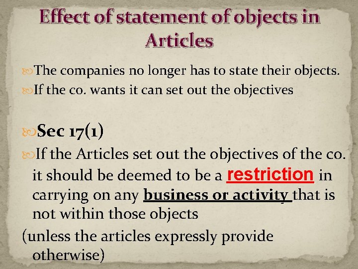 Effect of statement of objects in Articles The companies no longer has to state