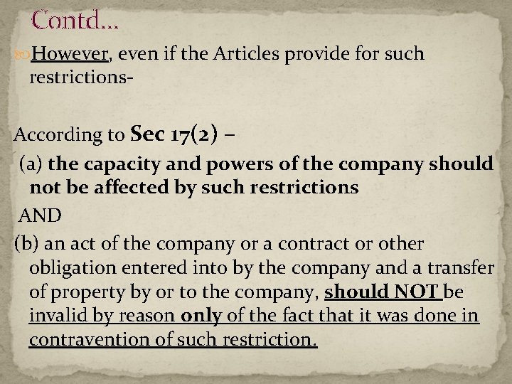 Contd… However, even if the Articles provide for such restrictions- According to Sec 17(2)