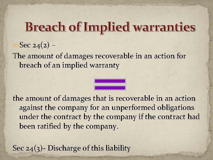 Breach of Implied warranties Sec 24(2) – The amount of damages recoverable in an