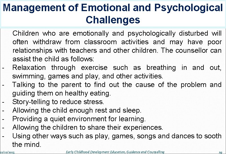 Management of Emotional and Psychological Challenges - Children who are emotionally and psychologically disturbed