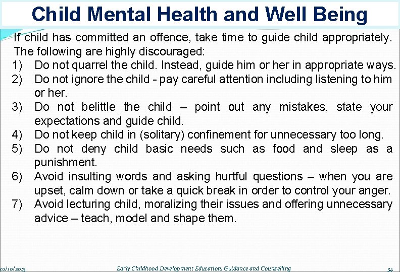 Child Mental Health and Well Being If child has committed an offence, take time