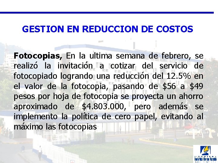GESTION EN REDUCCION DE COSTOS Fotocopias, En la ultima semana de febrero, se realizó