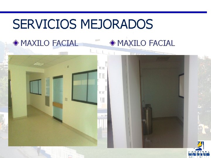 SERVICIOS MEJORADOS MAXILO FACIAL 