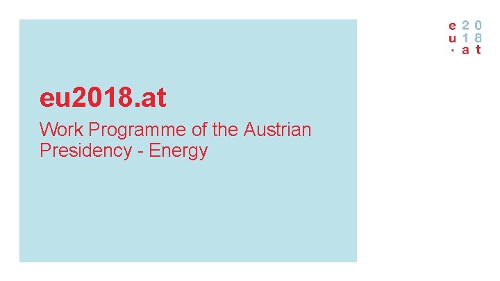 eu 2018. at Work Programme of the Austrian Presidency - Energy 