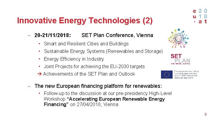 Innovative Energy Technologies (2) - 20 -21/11/2018: SET Plan Conference, Vienna • Smart and