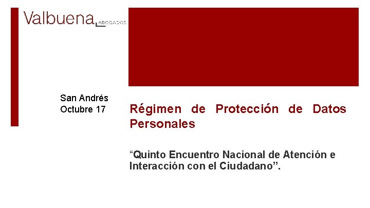 San Andrés Octubre 17 Régimen de Protección de Datos Personales “Quinto Encuentro Nacional de