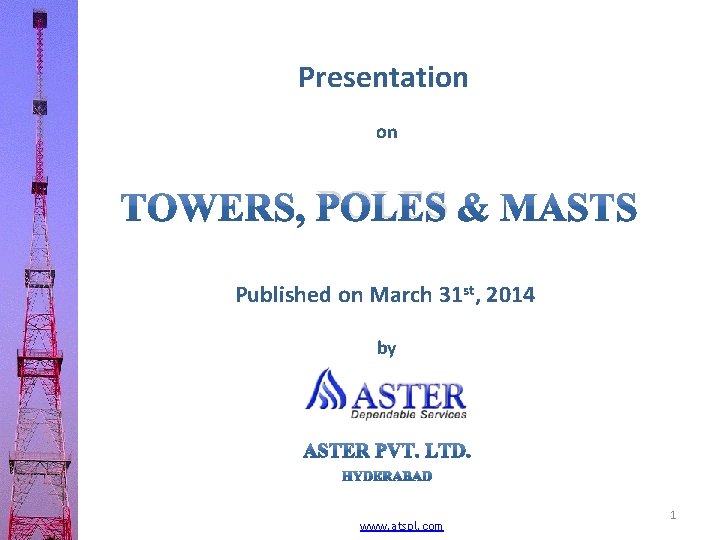Presentation on POLES Published on March 31 st, 2014 by www. atspl. com 1