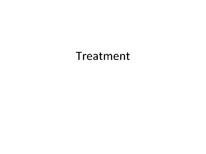 Treatment 