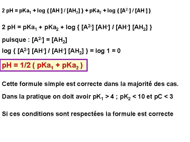 2 p. H = p. Ka 1 + log { [AH-] / [AH 2]