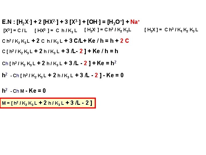 E. N : [H 2 X-] + 2 [HX 2 -] + 3 [X