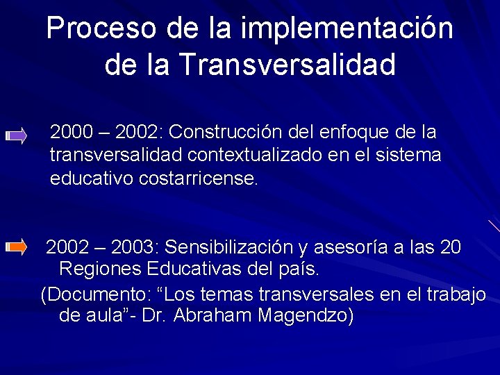 Proceso de la implementación de la Transversalidad 2000 – 2002: Construcción del enfoque de