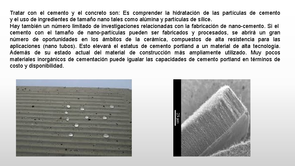 Tratar con el cemento y el concreto son: Es comprender la hidratación de las