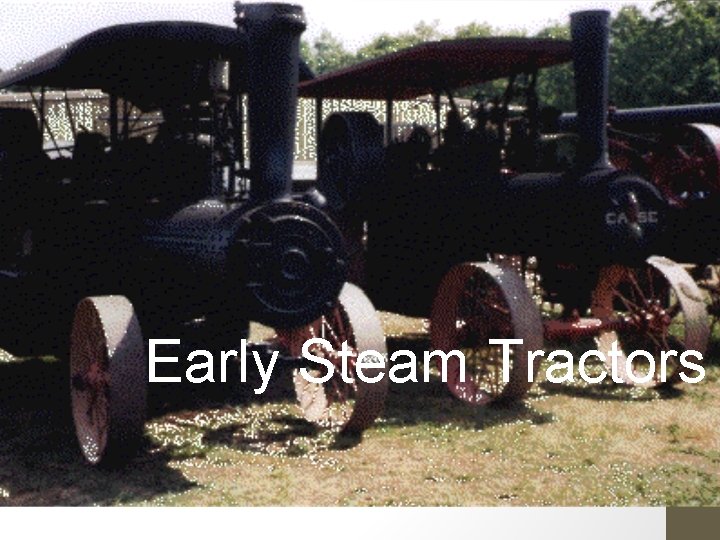 Early Steam Tractors Early Steam Tractors