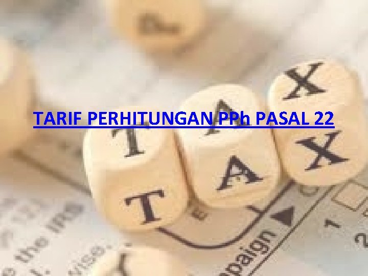 TARIF PERHITUNGAN PPh PASAL 22 