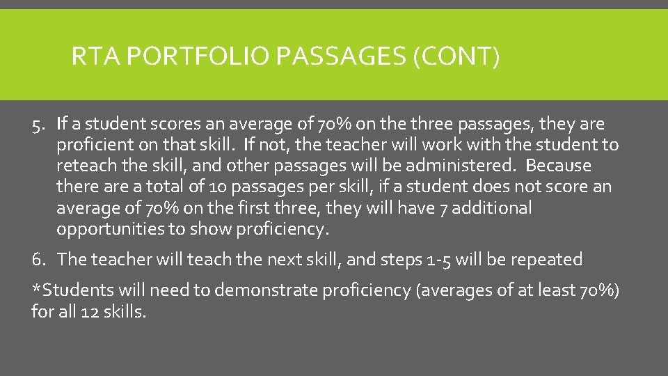 RTA PORTFOLIO PASSAGES (CONT) 5. If a student scores an average of 70% on