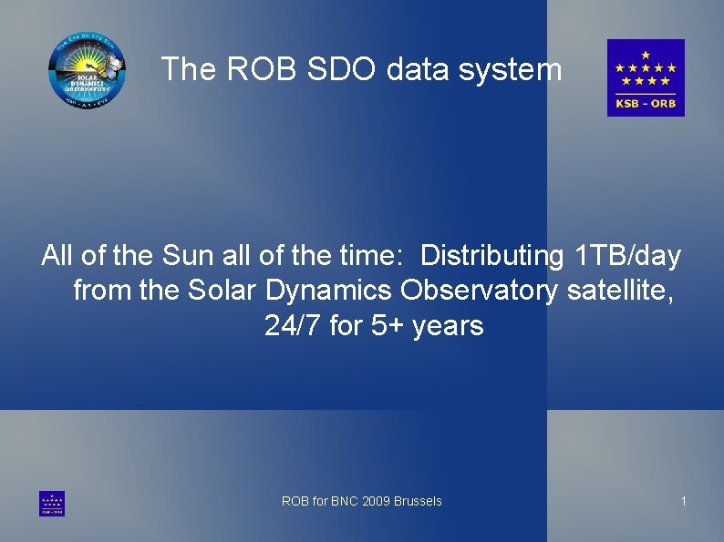 The ROB SDO data system All of the Sun all of the time: Distributing