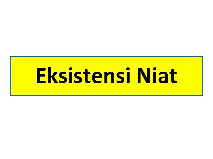 Eksistensi Niat 