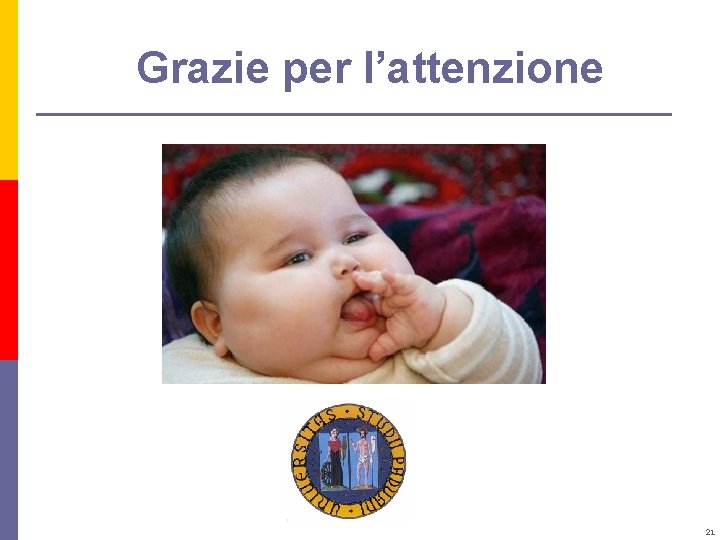 Grazie per l’attenzione 21 
