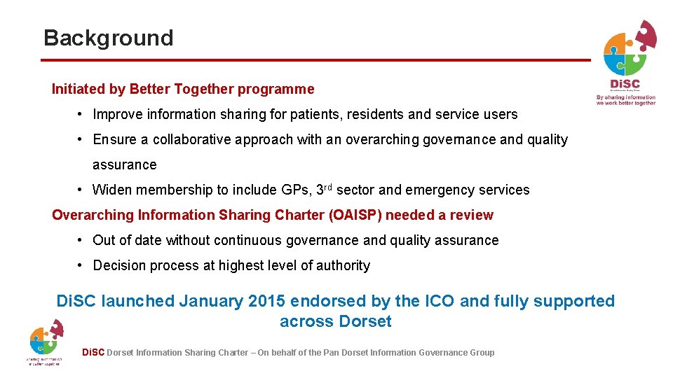 Background Initiated by Better Together programme • Improve information sharing for patients, residents and Background Initiated by Better Together programme • Improve information sharing for patients, residents and
