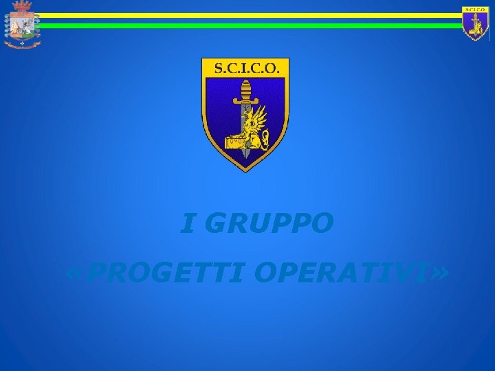 I GRUPPO «PROGETTI OPERATIVI» 