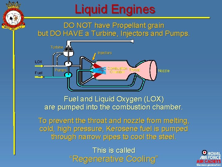 Liquid Engines DO NOT have Propellant grain but DO HAVE a Turbine, Injectors and
