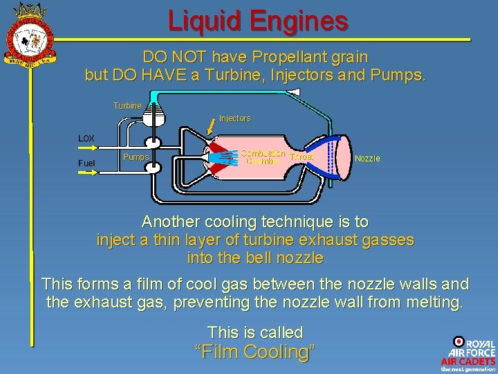 Liquid Engines DO NOT have Propellant grain but DO HAVE a Turbine, Injectors and