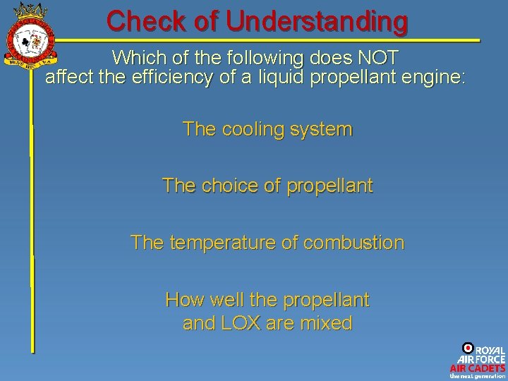 Check of Understanding Which of the following does NOT affect the efficiency of a