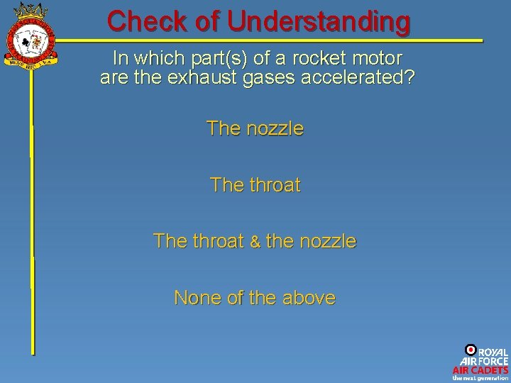 Check of Understanding In which part(s) of a rocket motor are the exhaust gases