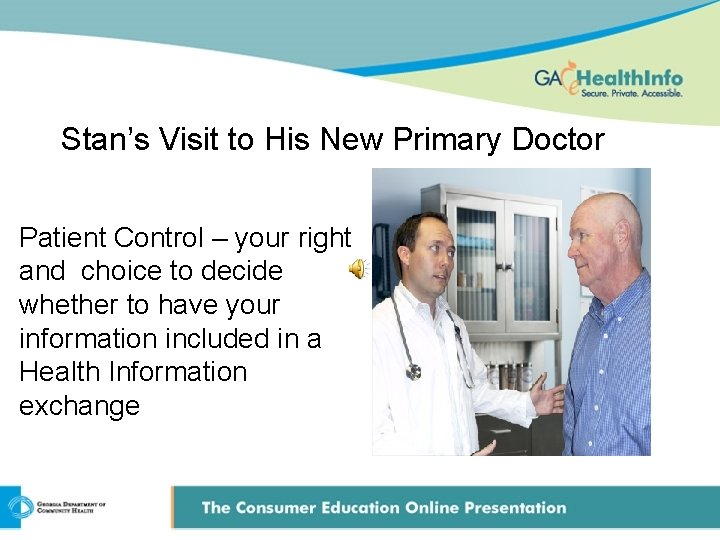 Stan’s Visit to His New Primary Doctor Patient Control – your right and choice