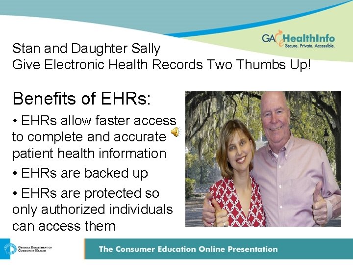 Stan and Daughter Sally Give Electronic Health Records Two Thumbs Up! Benefits of EHRs: