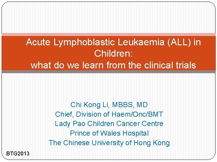 Acute Lymphoblastic Leukaemia (ALL) in Children: what do we learn from the clinical trials