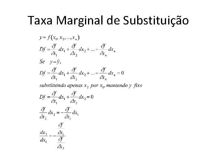 Taxa Marginal de Substituição Taxa Marginal de Substituição