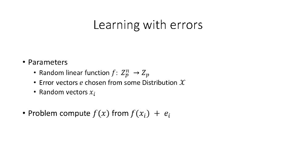 Learning with errors • 