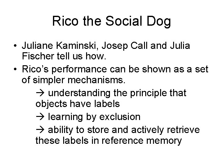 Rico the Social Dog • Juliane Kaminski, Josep Call and Julia Fischer tell us Rico the Social Dog • Juliane Kaminski, Josep Call and Julia Fischer tell us