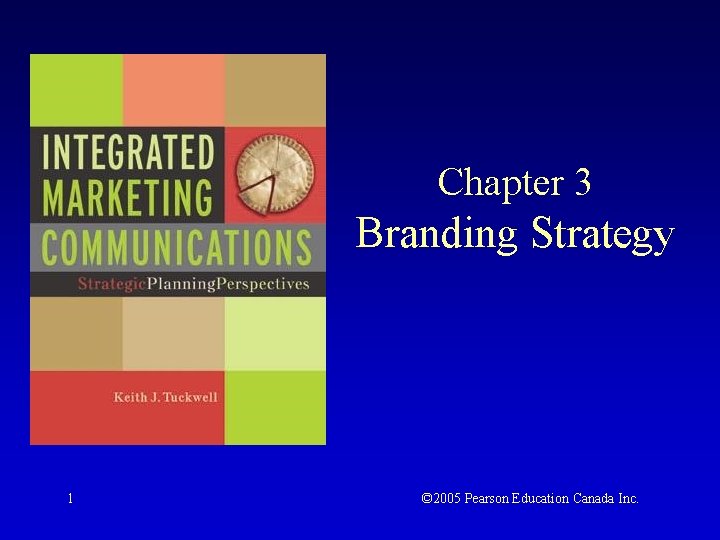 Chapter 3 Branding Strategy 1 © 2005 Pearson Education Canada Inc. 