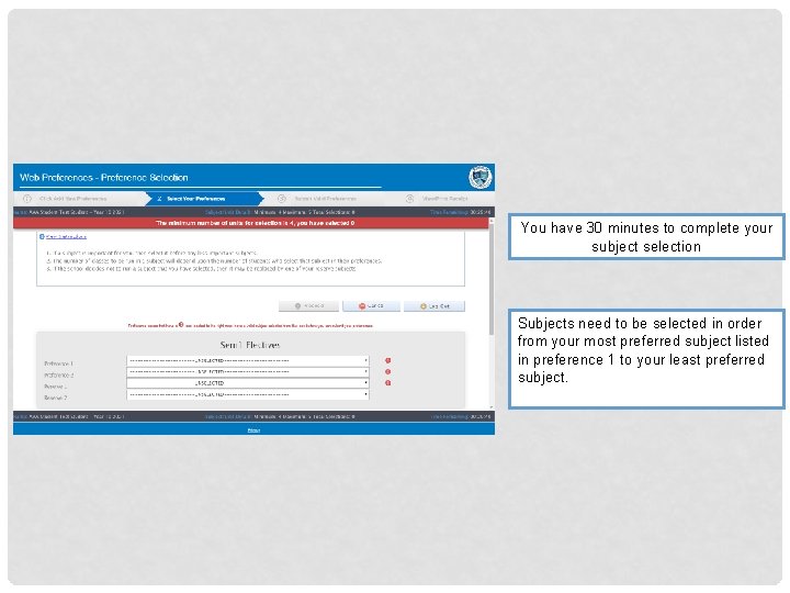 You have 30 minutes to complete your subject selection Subjects need to be selected