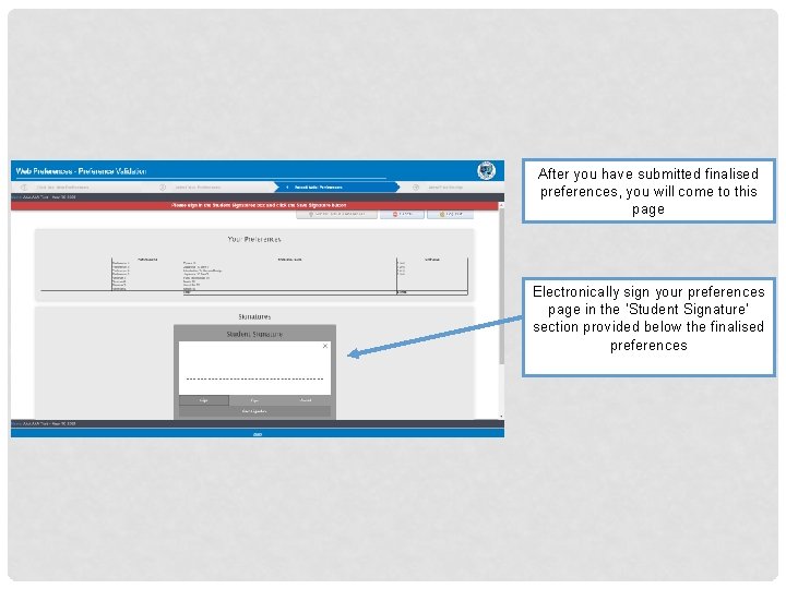 After you have submitted finalised preferences, you will come to this page Electronically sign