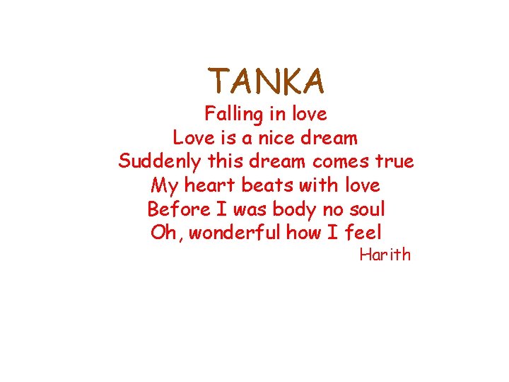 TANKA Falling in love Love is a nice dream Suddenly this dream comes true