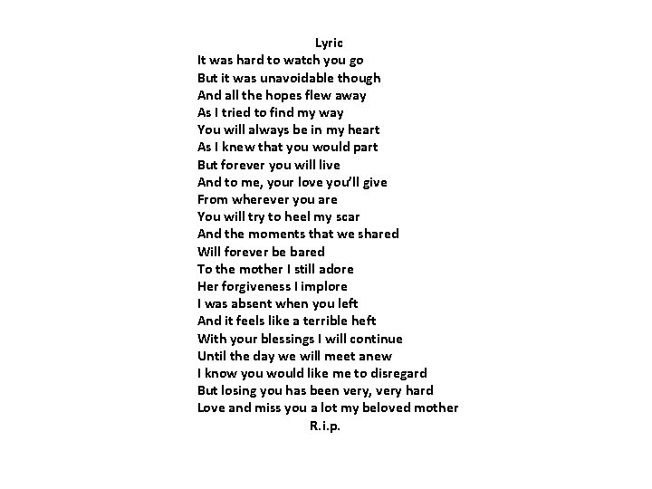 Lyric It was hard to watch you go But it was unavoidable though And