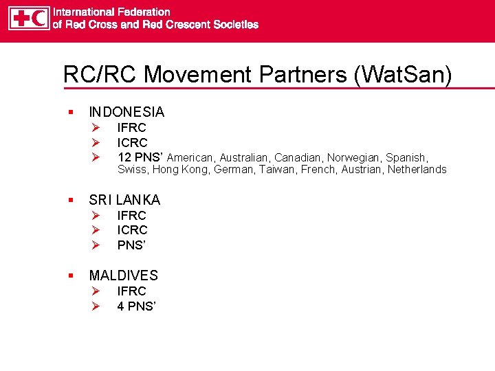 RC/RC Movement Partners (Wat. San) § INDONESIA Ø Ø Ø § Swiss, Hong Kong,