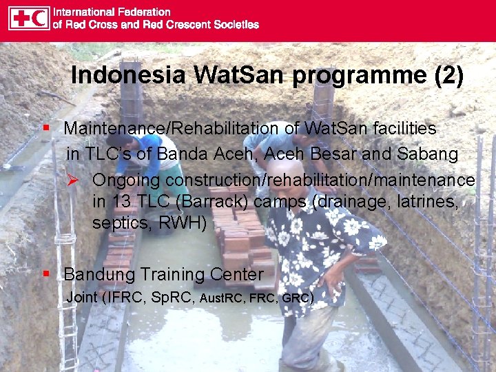 Indonesia Wat. San programme (2) § Maintenance/Rehabilitation of Wat. San facilities in TLC’s of