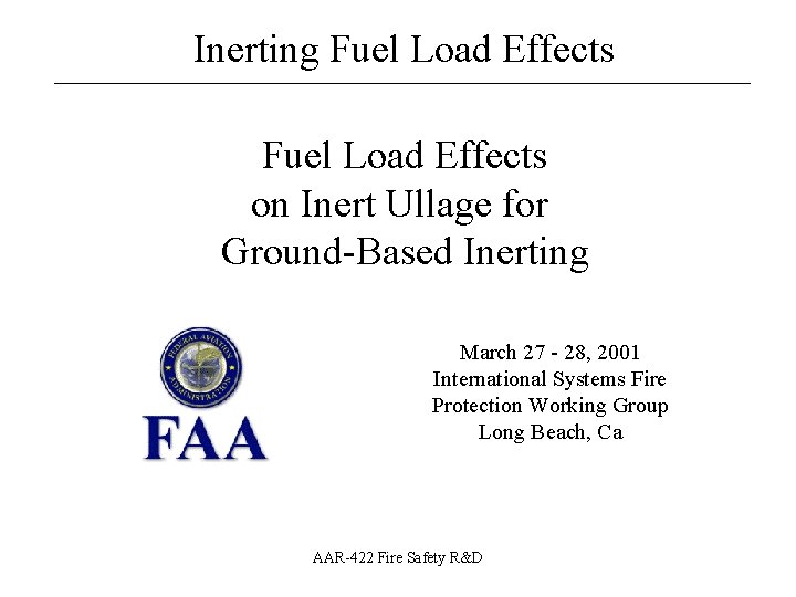 Inerting Fuel Load Effects __________________ Fuel Load Effects on Inert Ullage for Ground-Based Inerting
