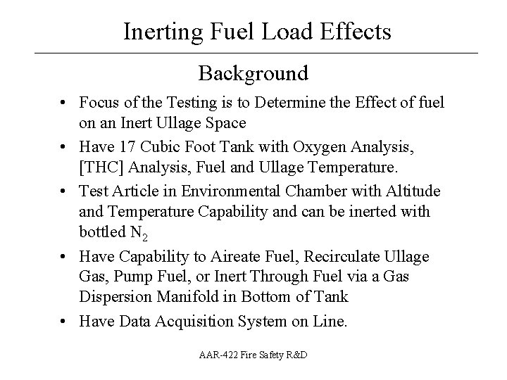 Inerting Fuel Load Effects __________________ Background • Focus of the Testing is to Determine