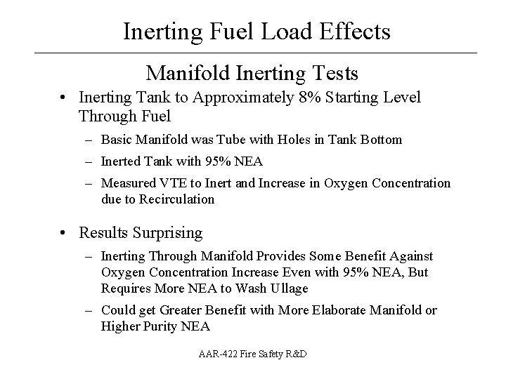 Inerting Fuel Load Effects __________________ Manifold Inerting Tests • Inerting Tank to Approximately 8%