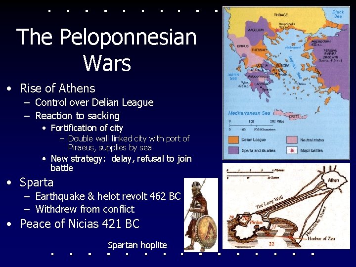 The Peloponnesian Wars • Rise of Athens – Control over Delian League – Reaction