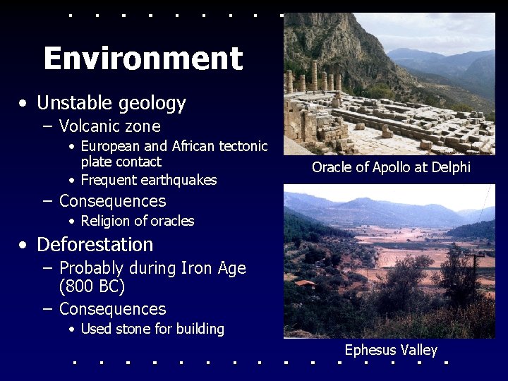 Environment • Unstable geology – Volcanic zone • European and African tectonic plate contact