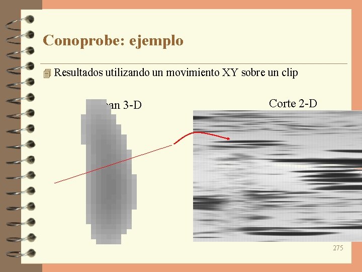 Conoprobe: ejemplo 4 Resultados utilizando un movimiento XY sobre un clip Scan 3 -D